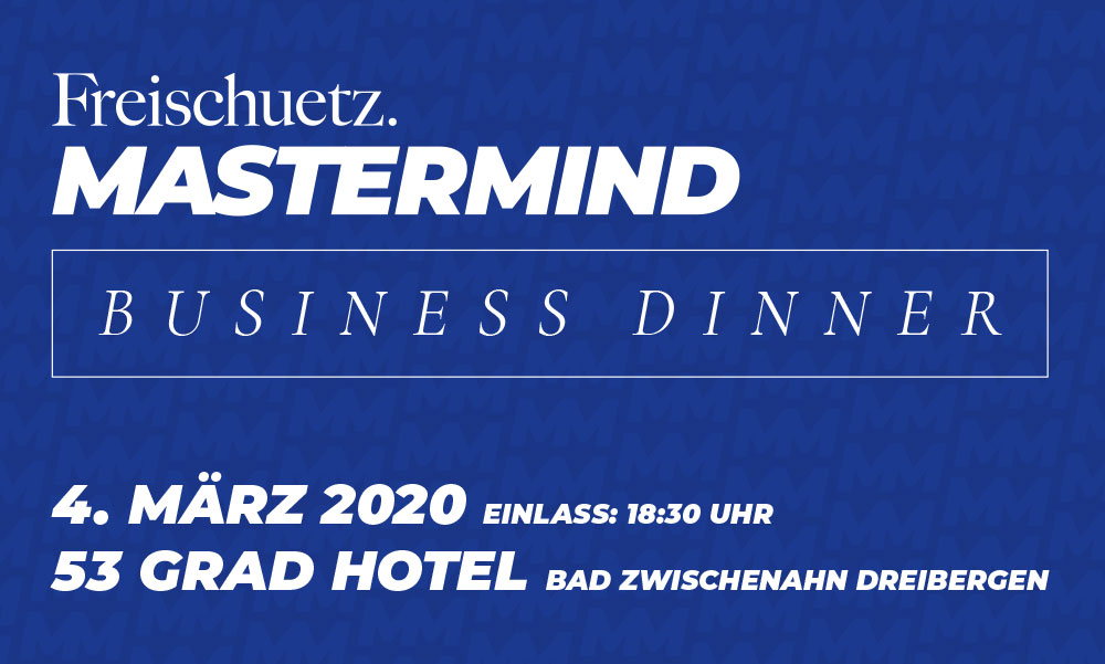Freischuetz MASTERMIND Business Dinner Ticket 04/2020